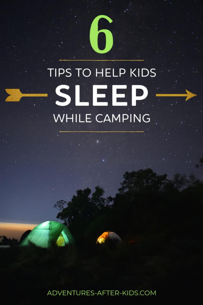 6 tips to help kids sleep while camping